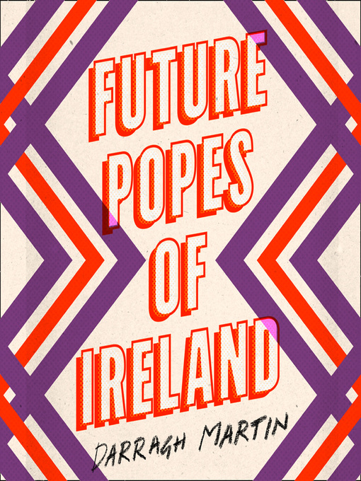 Title details for Future Popes of Ireland by Darragh Martin - Available